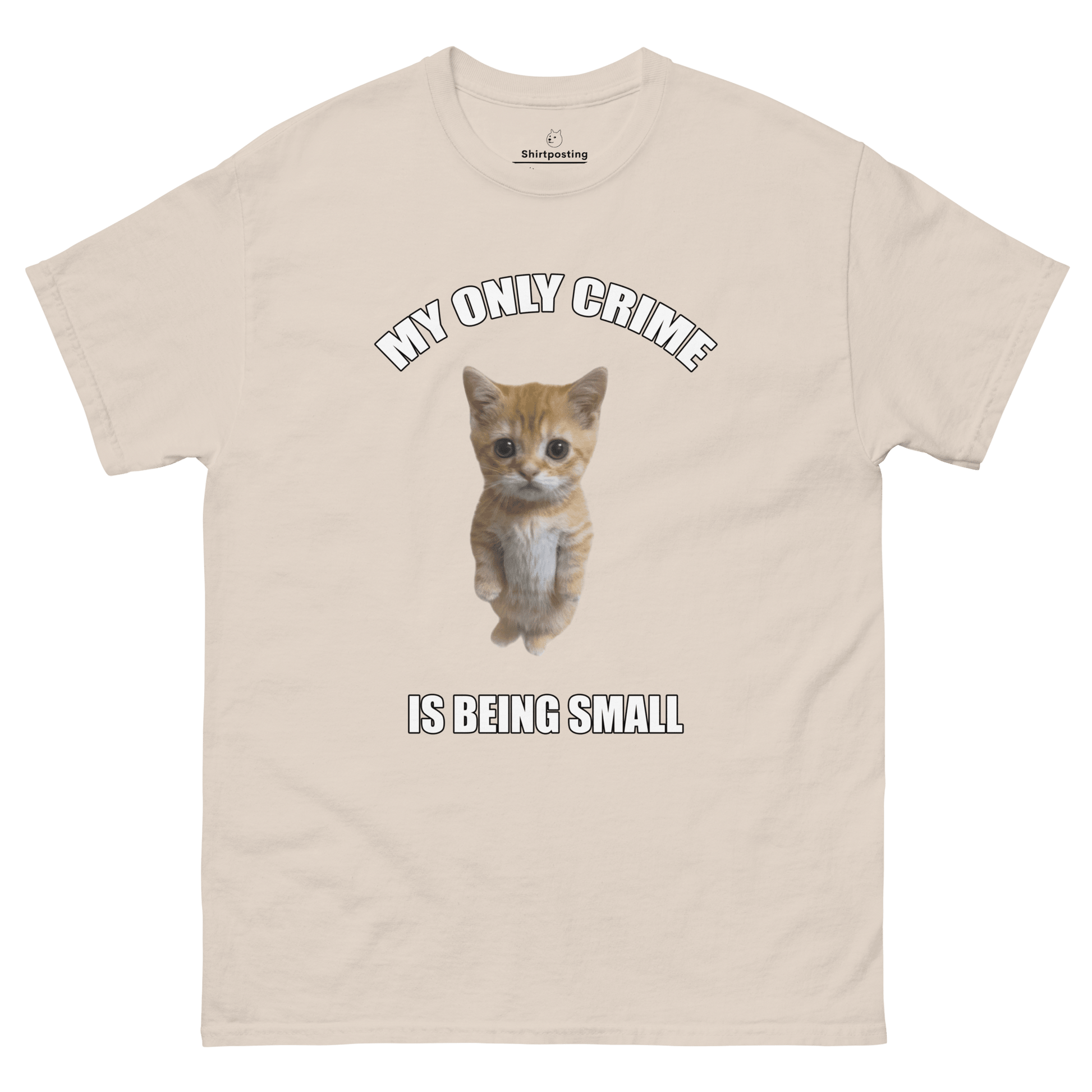 Being Small Classic T-Shirt Meme - Sand | Shirtposting