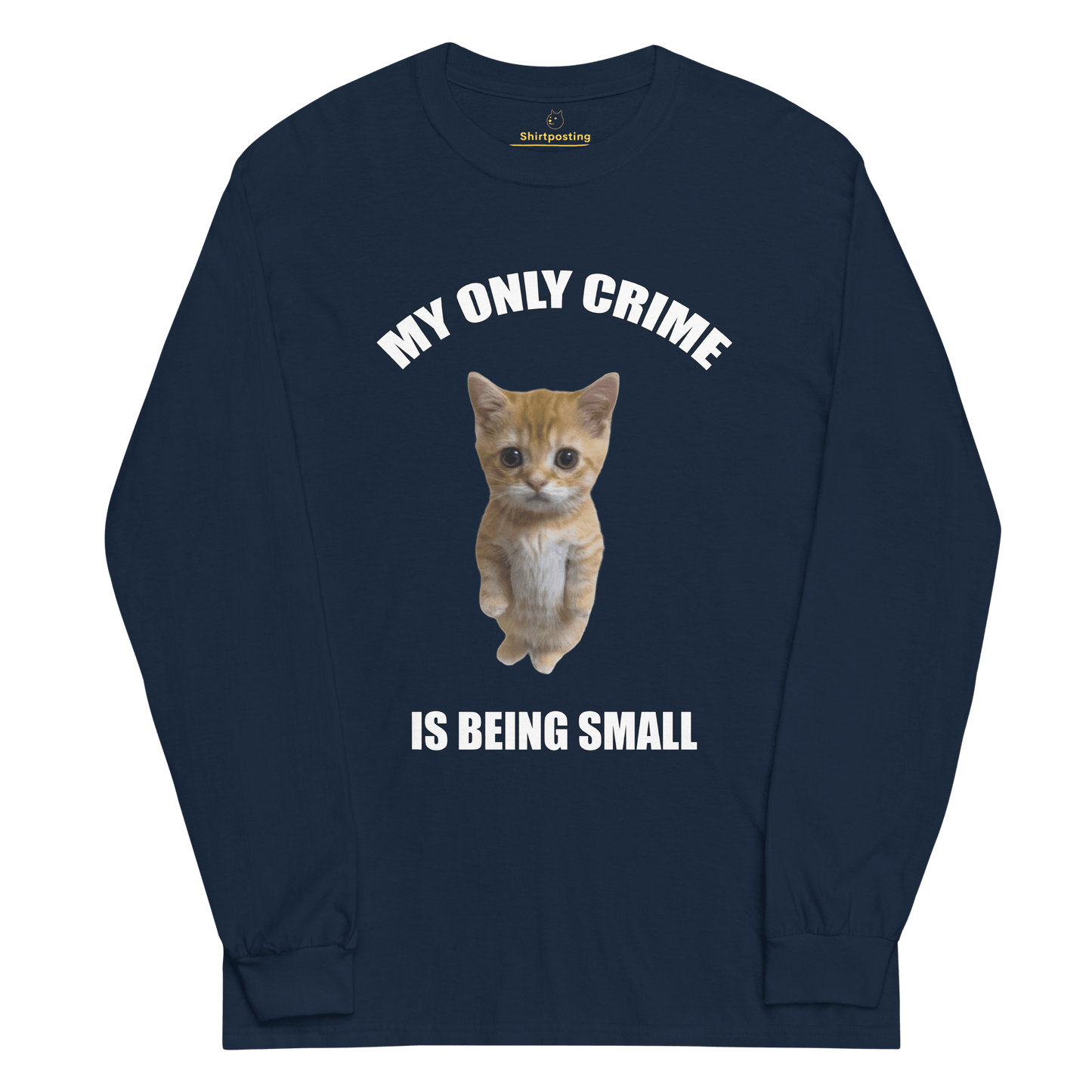 Being Small Long Sleeve T-Shirt Meme - Navy | Shirtposting