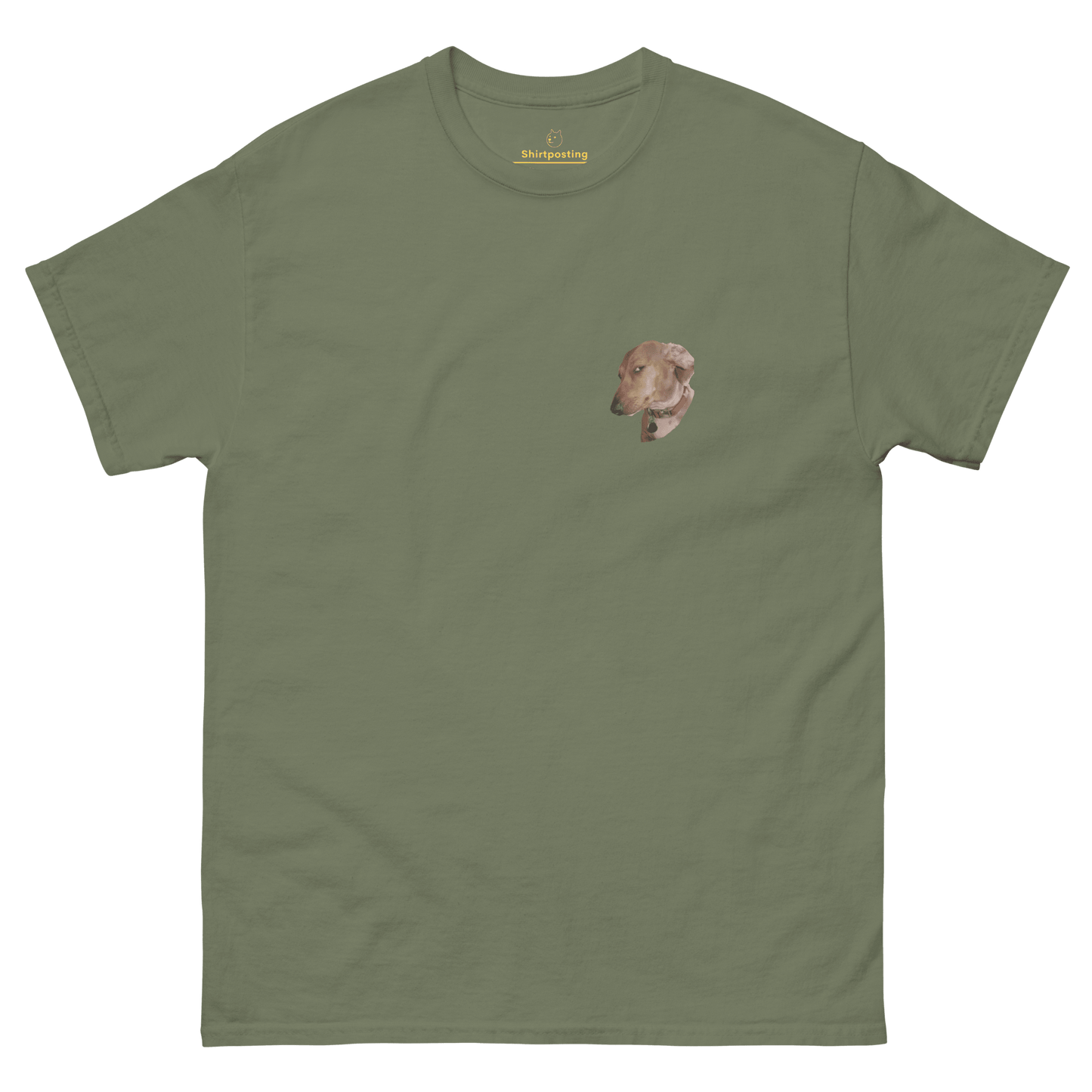 Dog Classic T-Shirt Meme - Military Green | Shirtposting