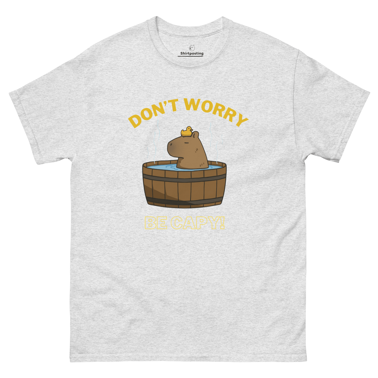 Don't Worry Be Capy Classic T-Shirt Meme - Ash | Shirtposting