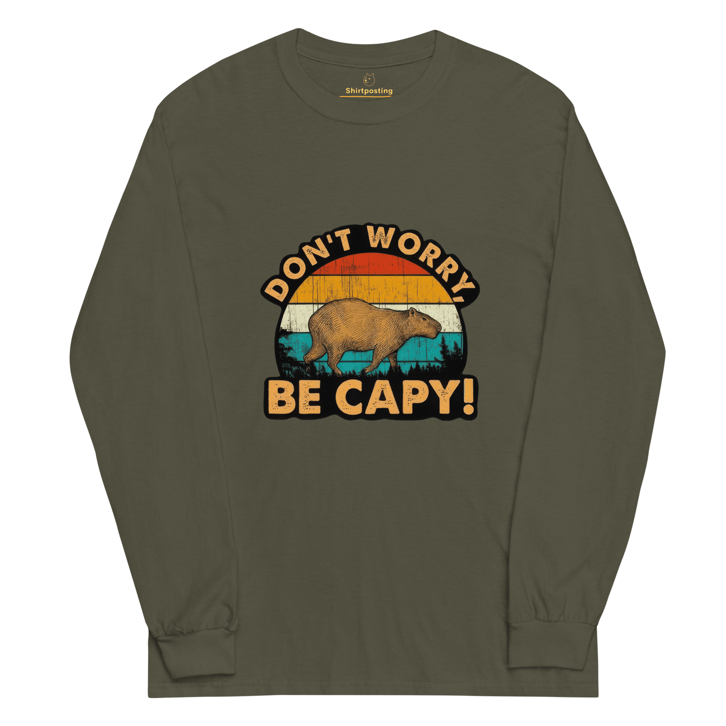 Don't Worry Be Capy Long Sleeve T-Shirt Meme - Military Green | Shirtposting