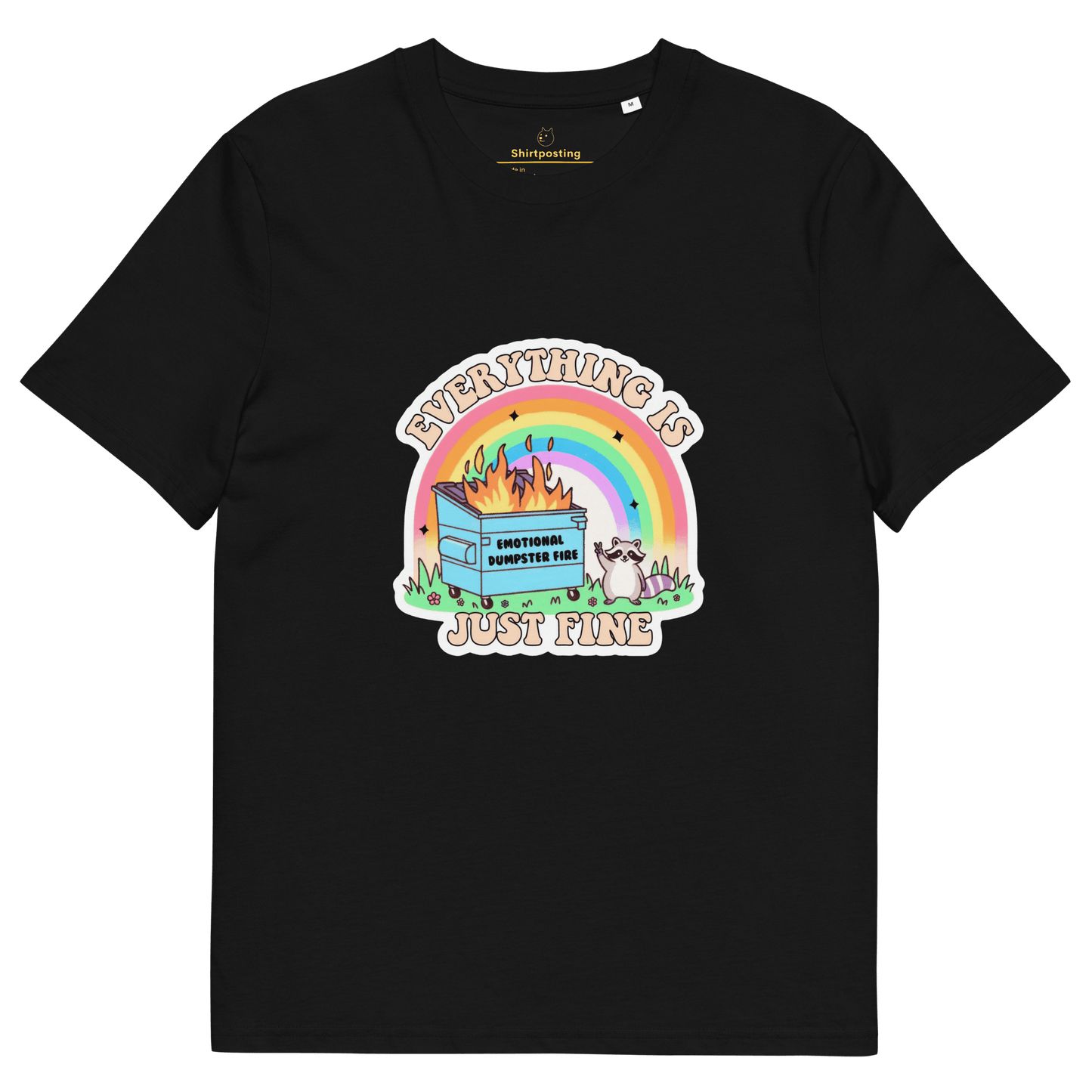 Everything Is Just Fine Premium Organic T-Shirt Meme - Black | Shirtposting