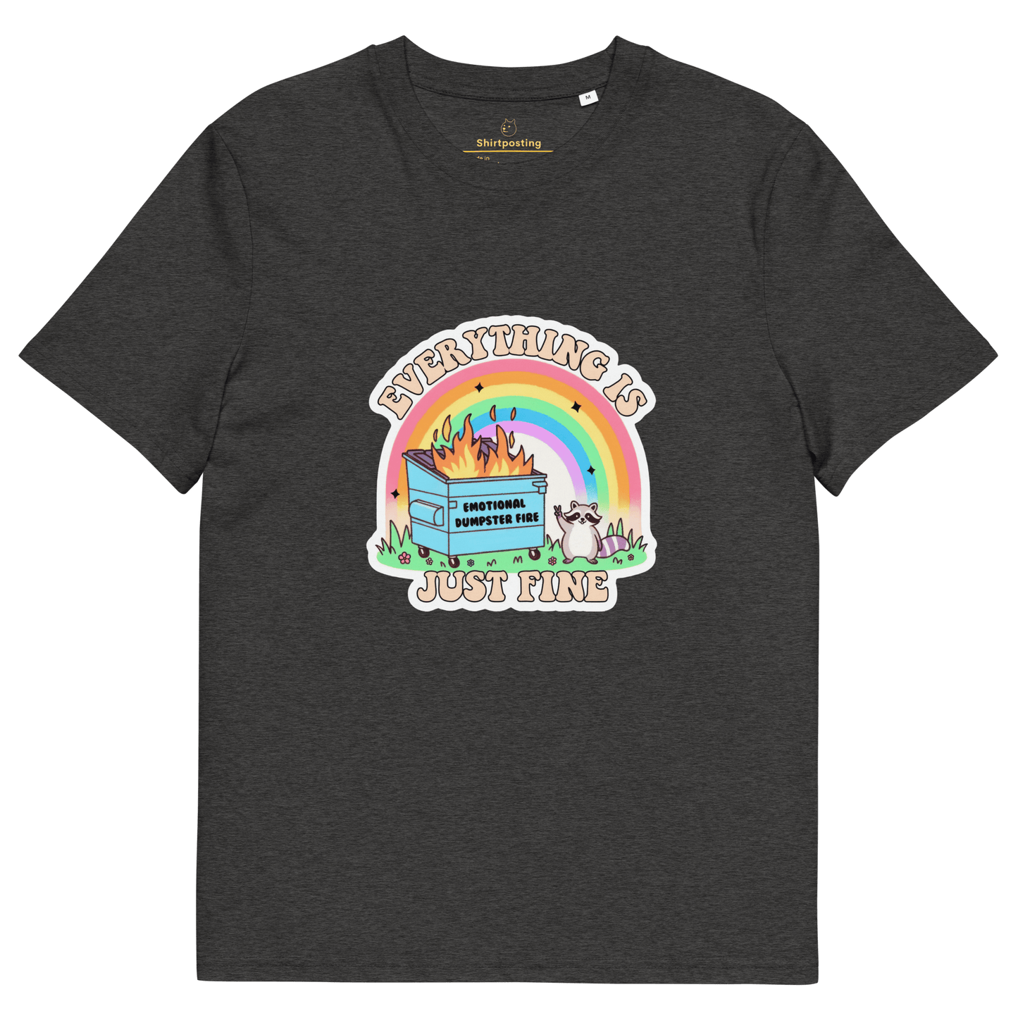 Everything Is Just Fine Premium Organic T-Shirt Meme - Dark Heather Grey | Shirtposting