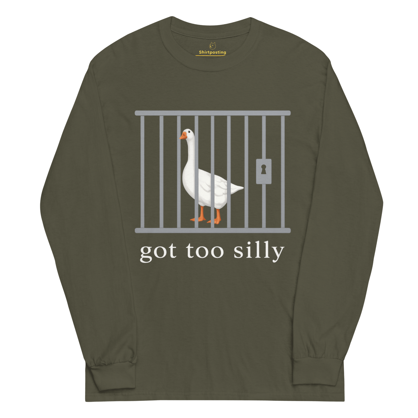 Got Too Silly Long Sleeve T-Shirt Meme - Military Green | Shirtposting