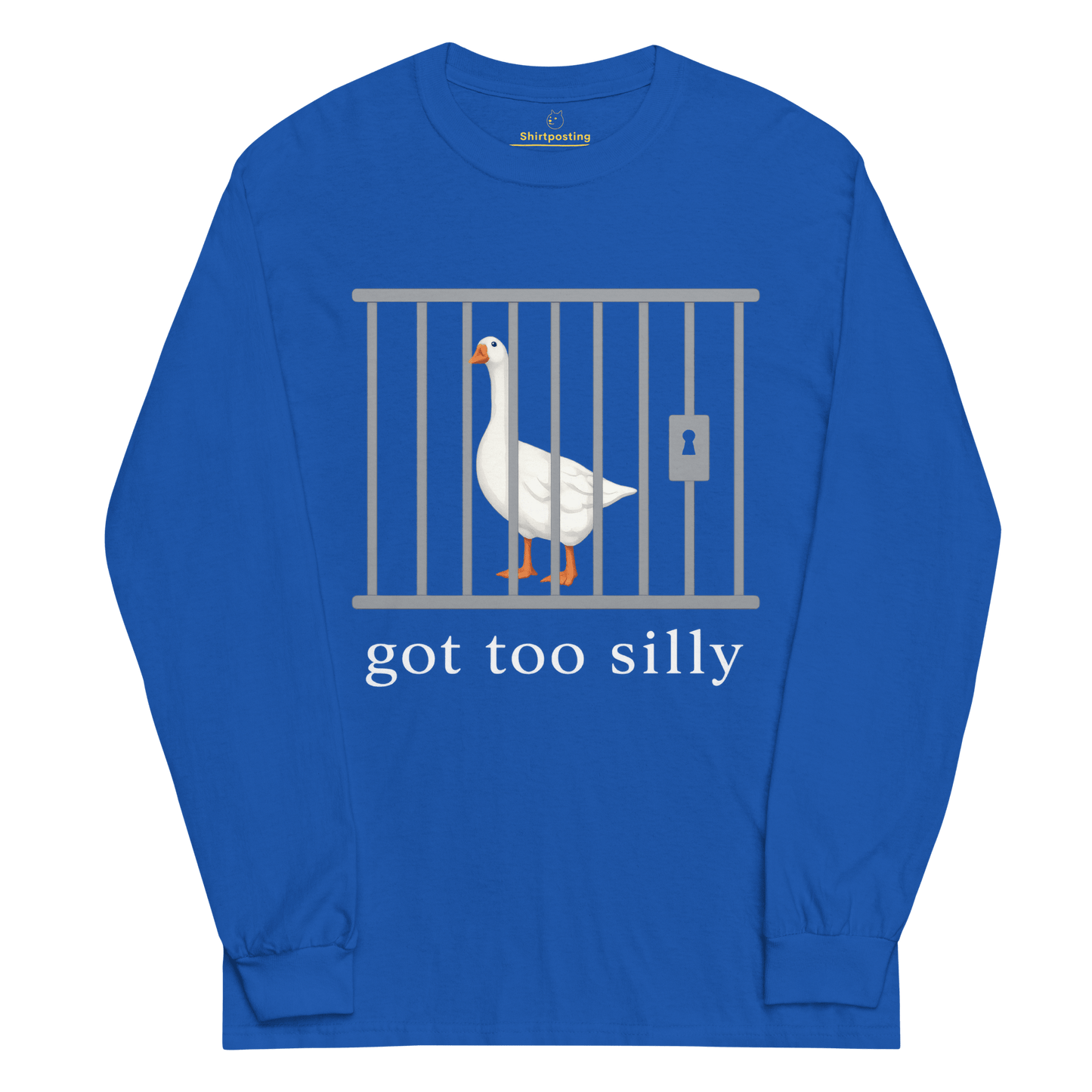 Got Too Silly Long Sleeve T-Shirt Meme - Royal | Shirtposting