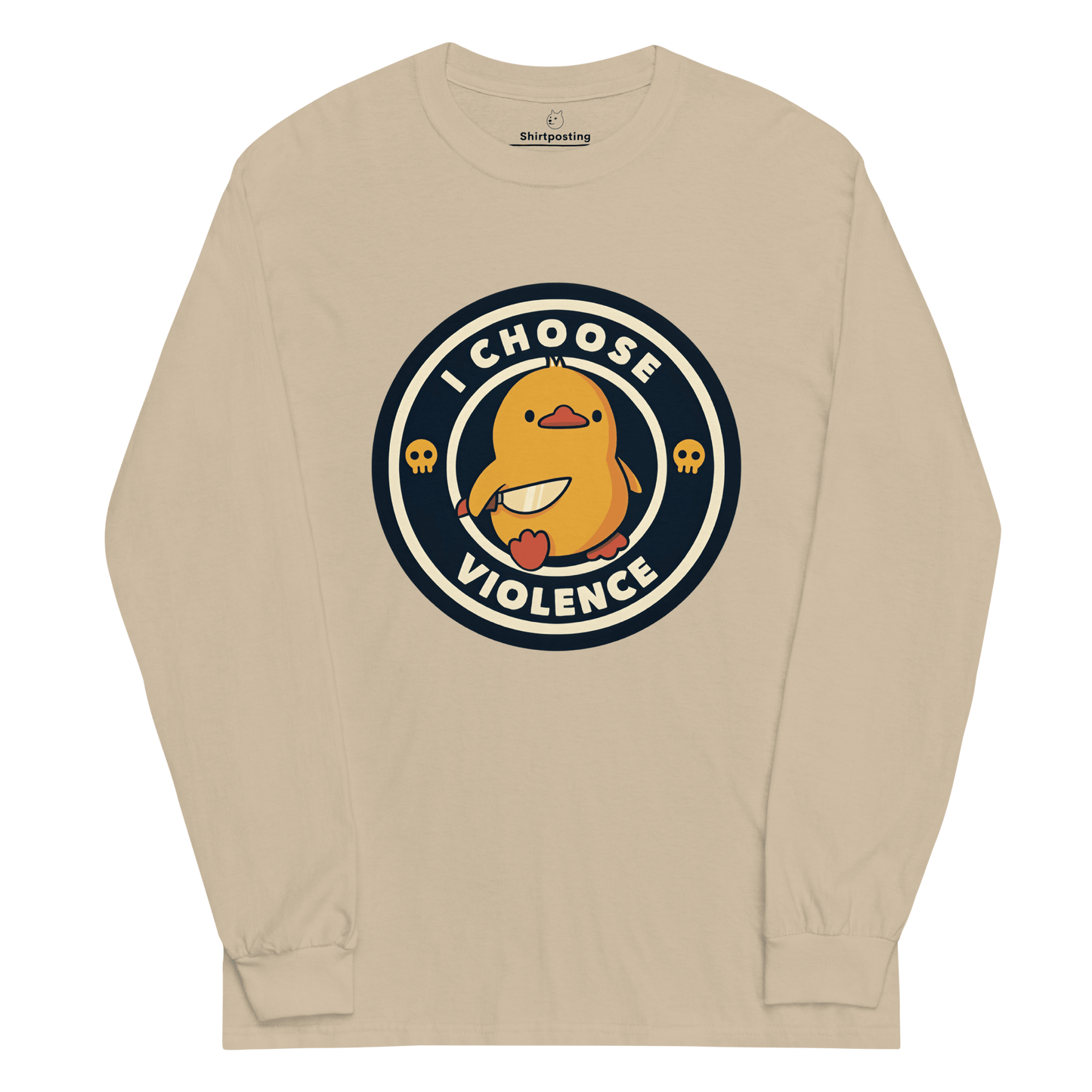 I Choose Violence Long Sleeve T-Shirt Meme - Sand | Shirtposting