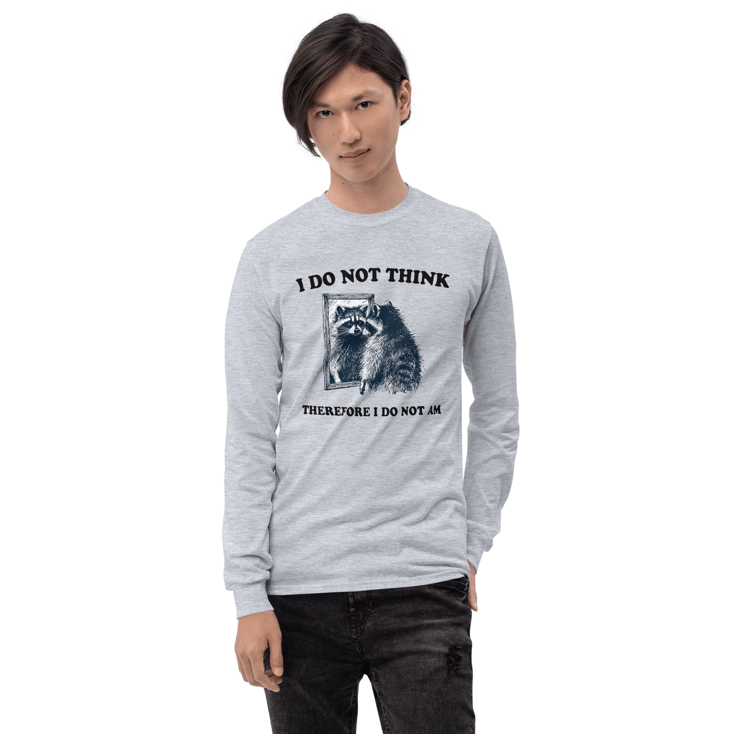 I Do Not Think Long Sleeve T-Shirt Meme - Sport Grey | Shirtposting