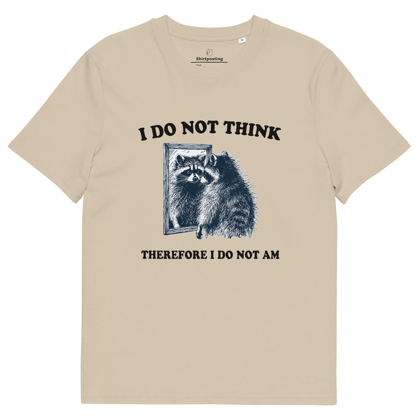 I Do Not Think Premium Organic T-Shirt Meme - Desert Dust | Shirtposting