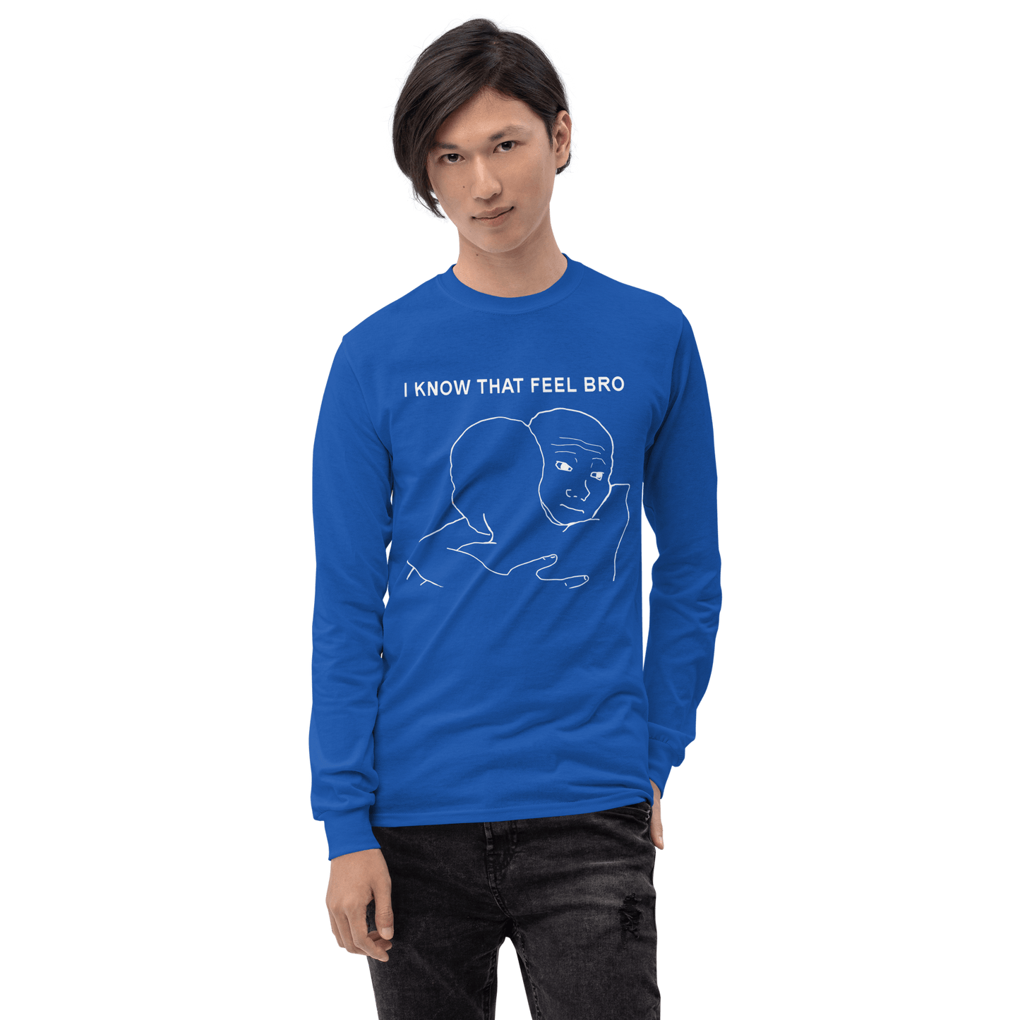 I Know That Feel Long Sleeve T-Shirt Meme - Royal | Shirtposting