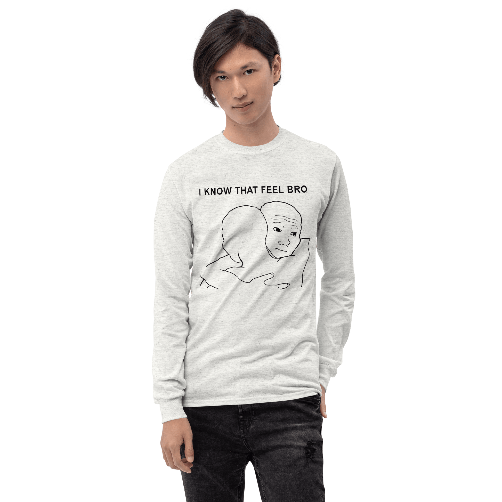 I Know That Feel Long Sleeve T-Shirt Meme - Sport Grey | Shirtposting