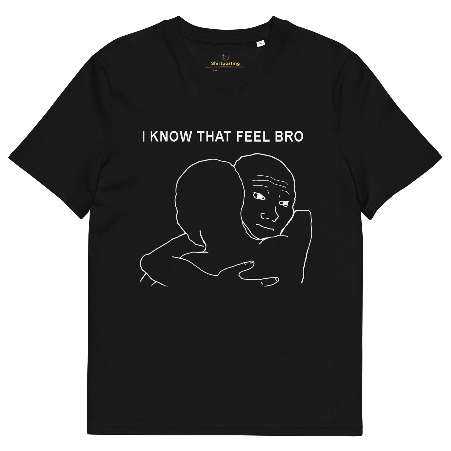 I Know That Feel Premium Organic T-Shirt Meme - Black | Shirtposting