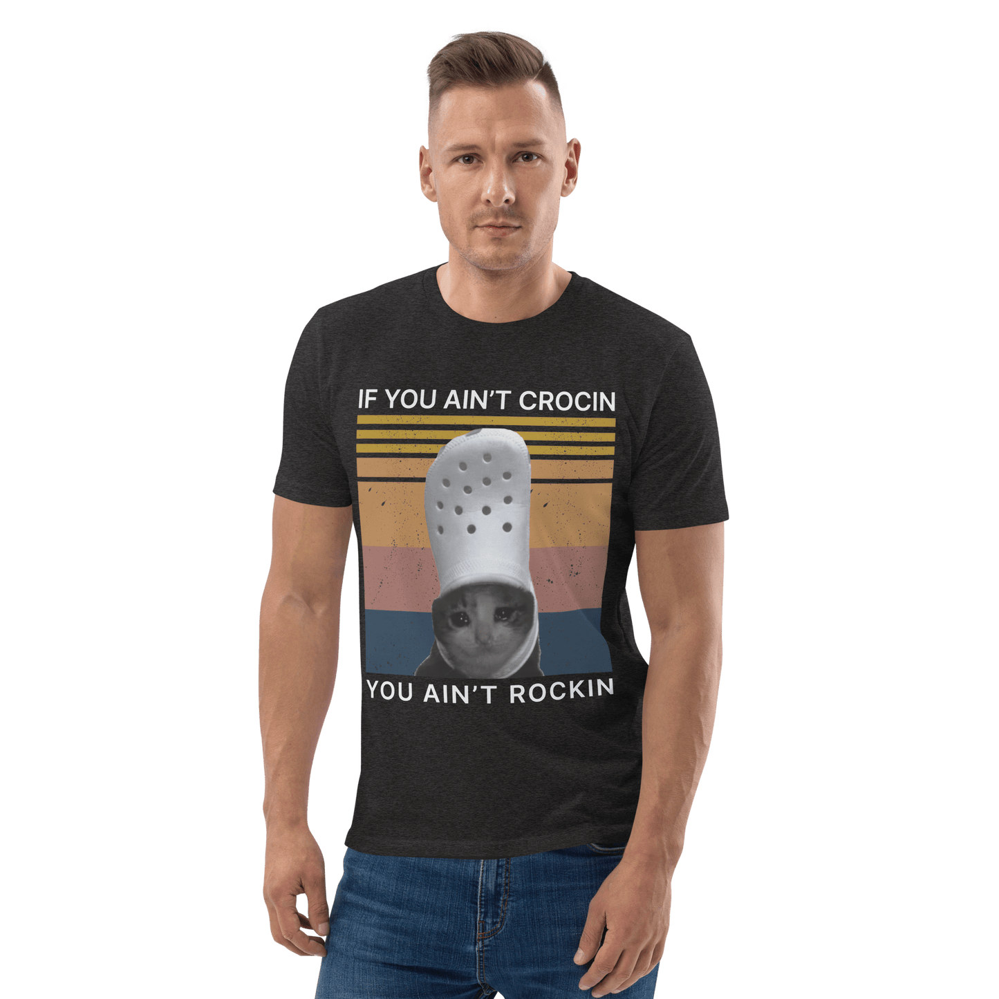 If You Ain't Crocin' Cat Premium Organic T-Shirt Meme - Dark Heather Grey | Shirtposting