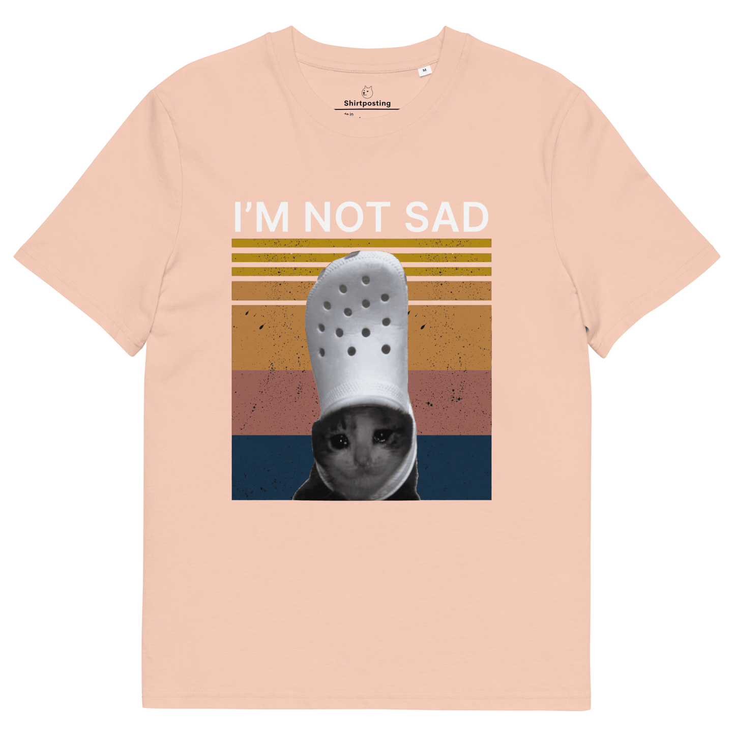 I'm Not Sad Premium Organic T-Shirt Meme - Fraiche Peche | Shirtposting