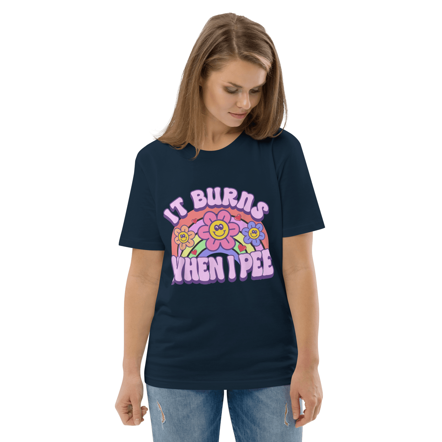 It Burns When I Pee Premium Organic T-Shirt Meme - Cotton Pink | Shirtposting