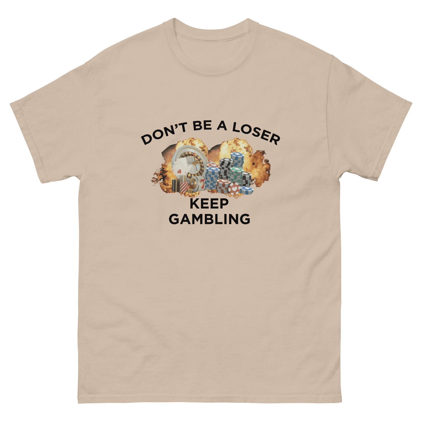 Keep Gambling Classic T-Shirt Meme - Sand | Shirtposting