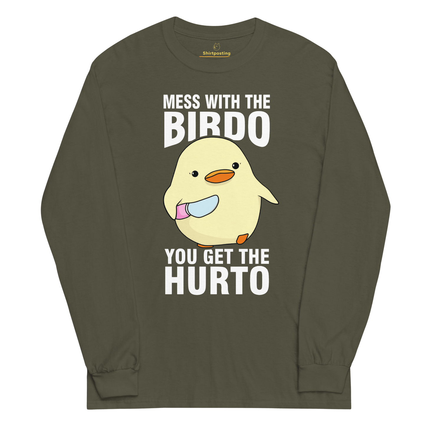 Mess With The Birdo Long Sleeve T-Shirt Meme - Military Green | Shirtposting