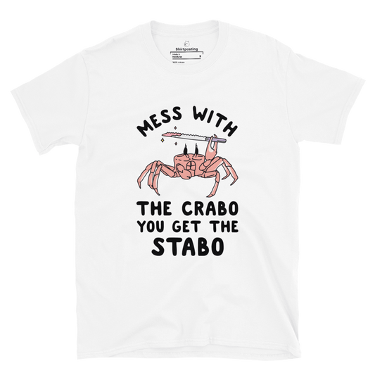 Mess With The Crabo Classic T-Shirt Meme - White | Shirtposting