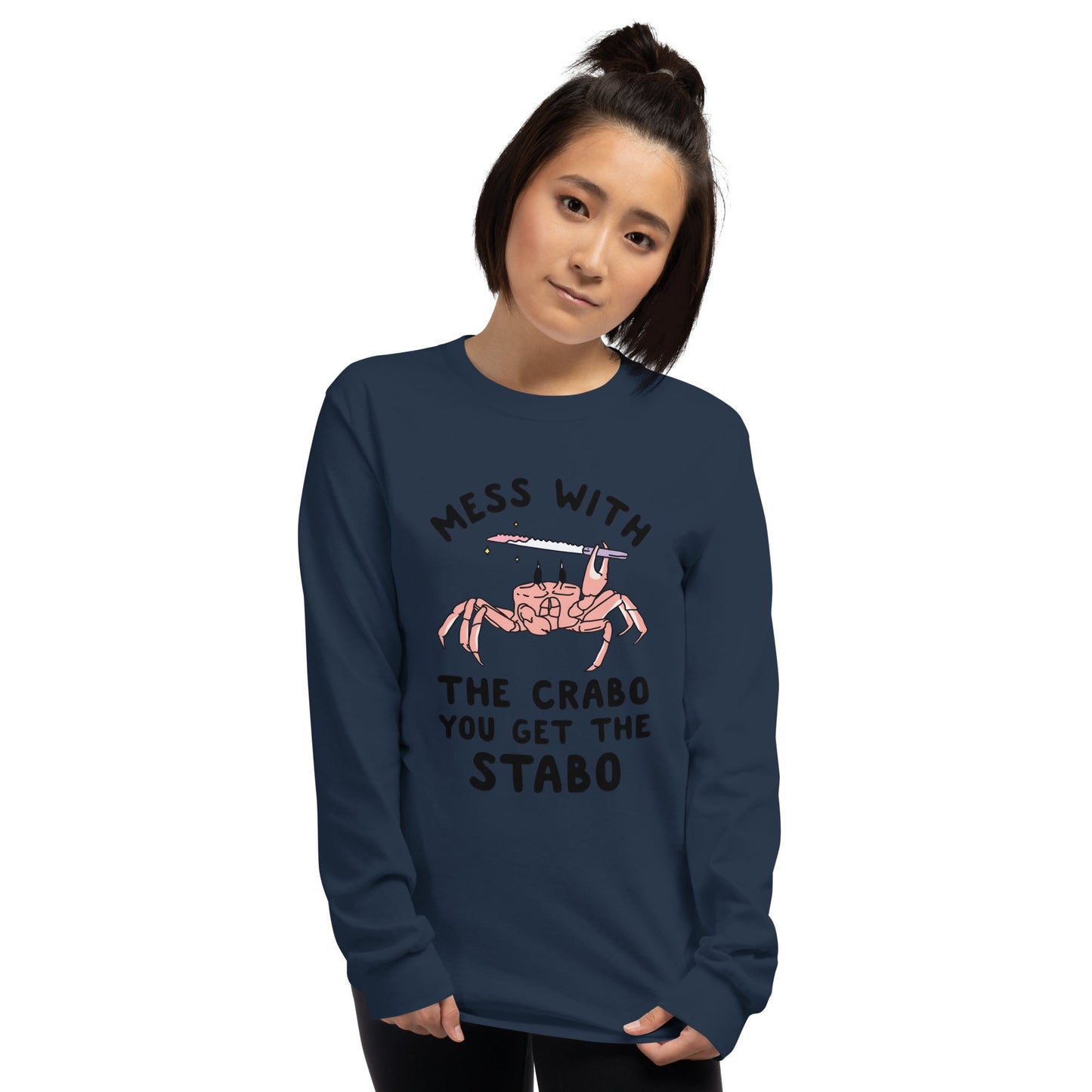 Mess With The Crabo Long Sleeve T-Shirt Meme - Ash | Shirtposting