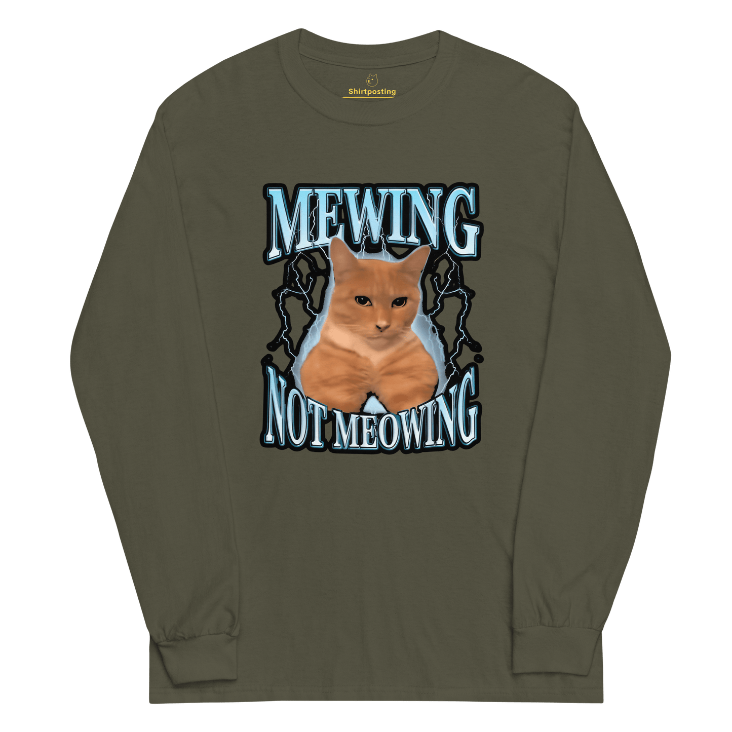 Mewing Long Sleeve T-Shirt Meme - Military Green | Shirtposting