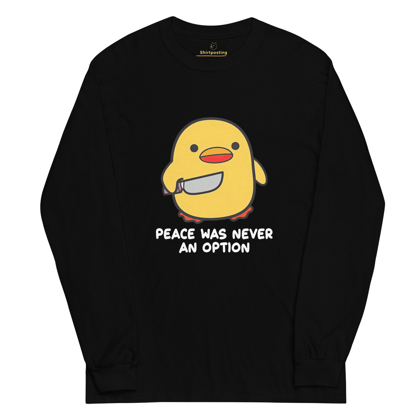 Peace Was Never An Option Long Sleeve T-Shirt Meme - Black | Shirtposting