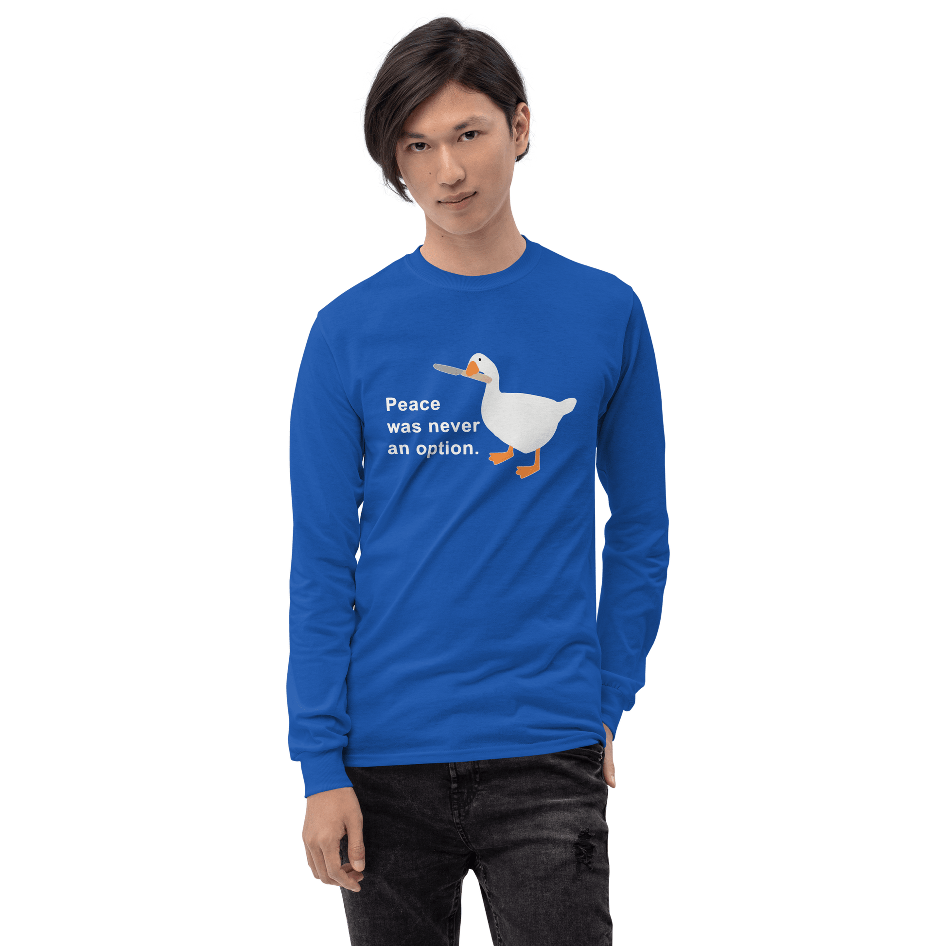 Peace Was Never An Option Long Sleeve T-Shirt Meme - Royal | Shirtposting