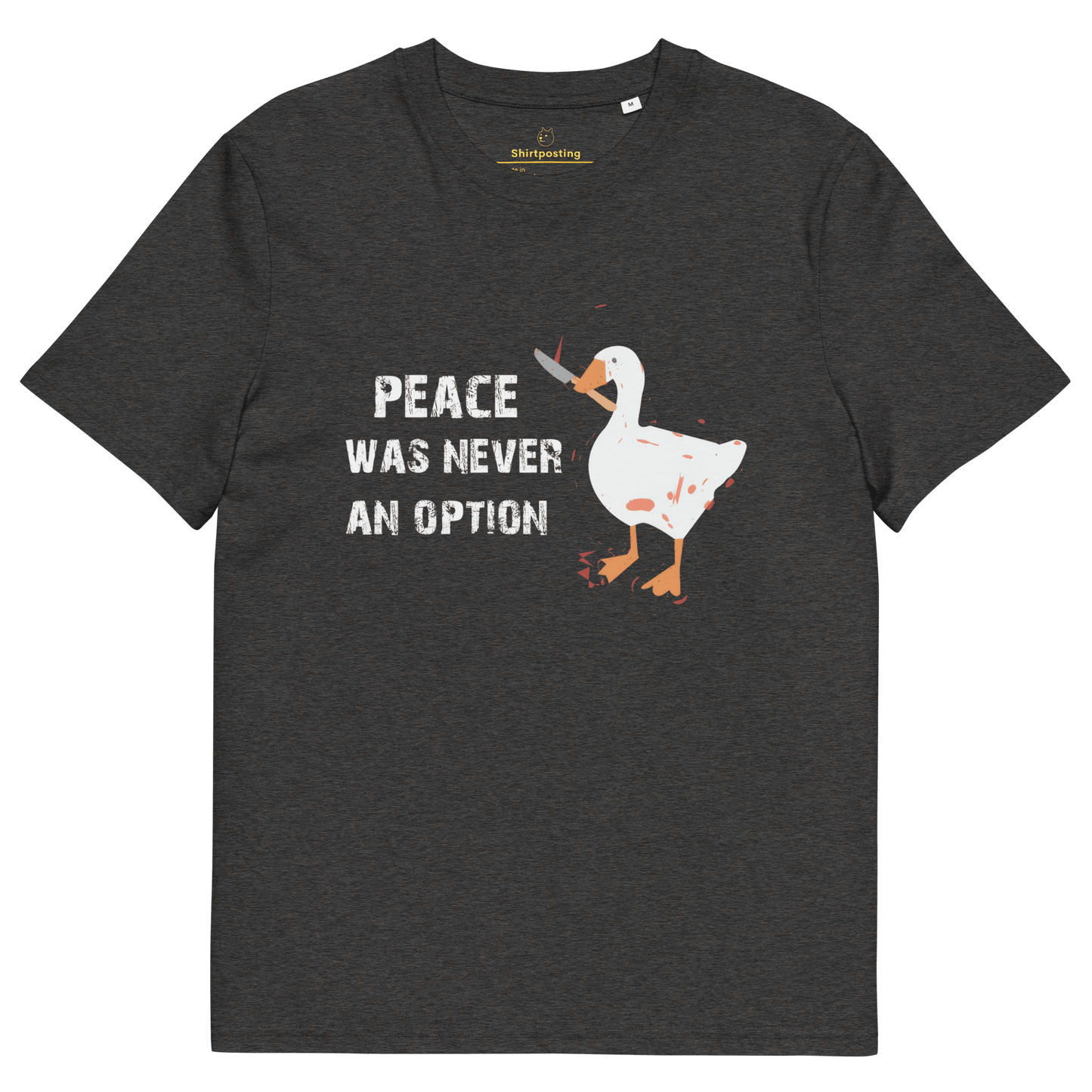 Peace Was Never An Option Premium Organic T-Shirt Meme - Dark Heather Grey | Shirtposting