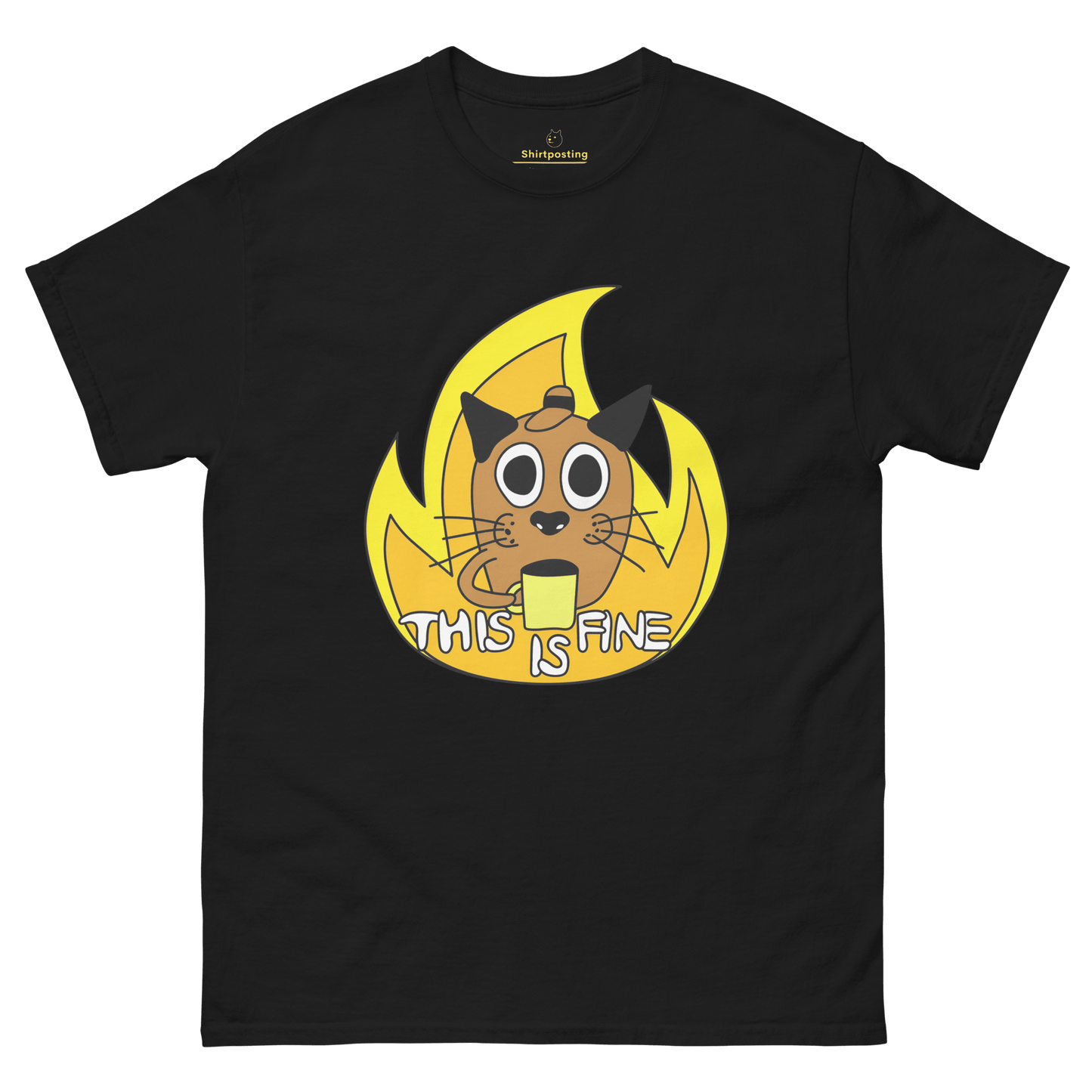 This Is Fine Classic T-Shirt Meme - Black | Shirtposting