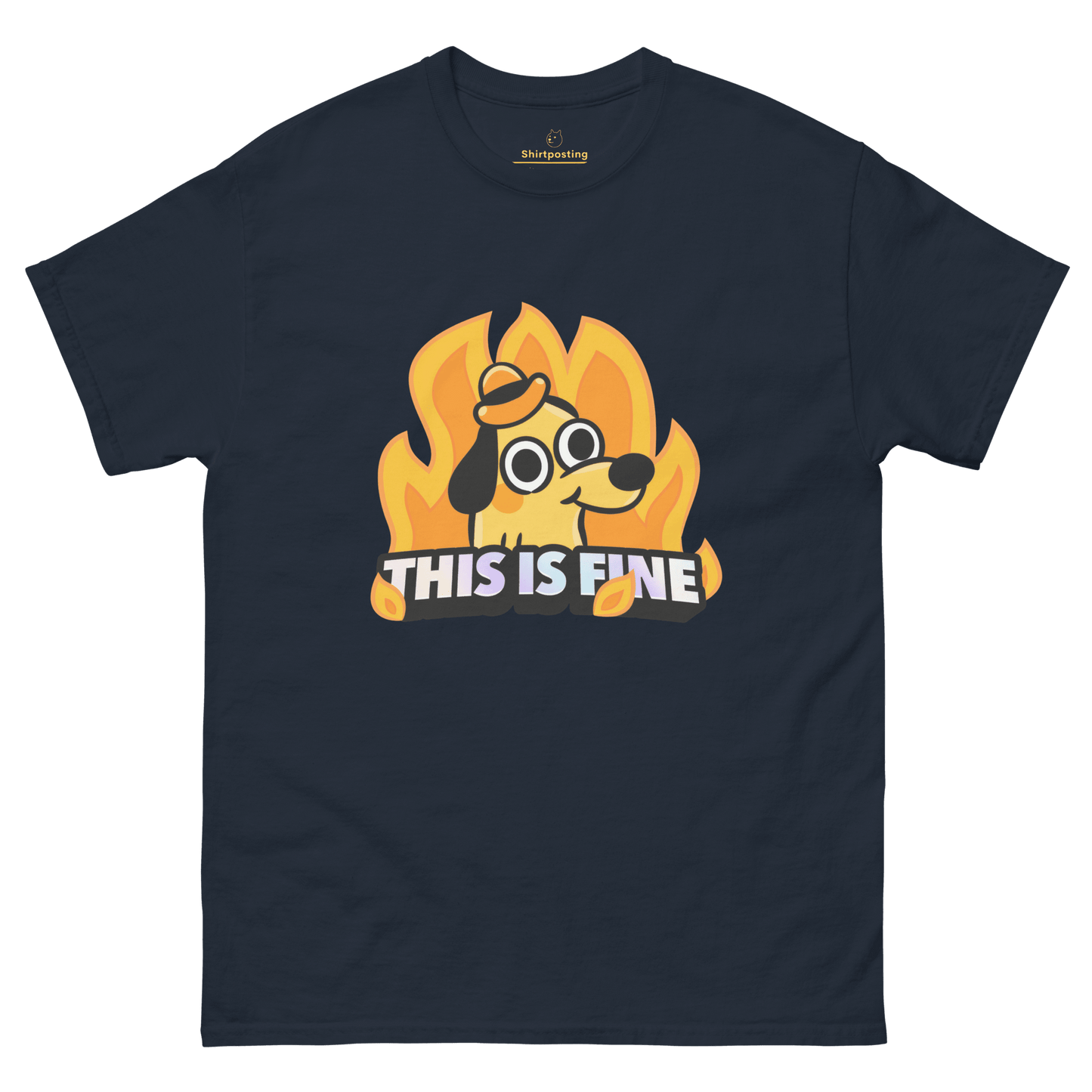 This Is Fine Classic T-Shirt Meme - Navy | Shirtposting