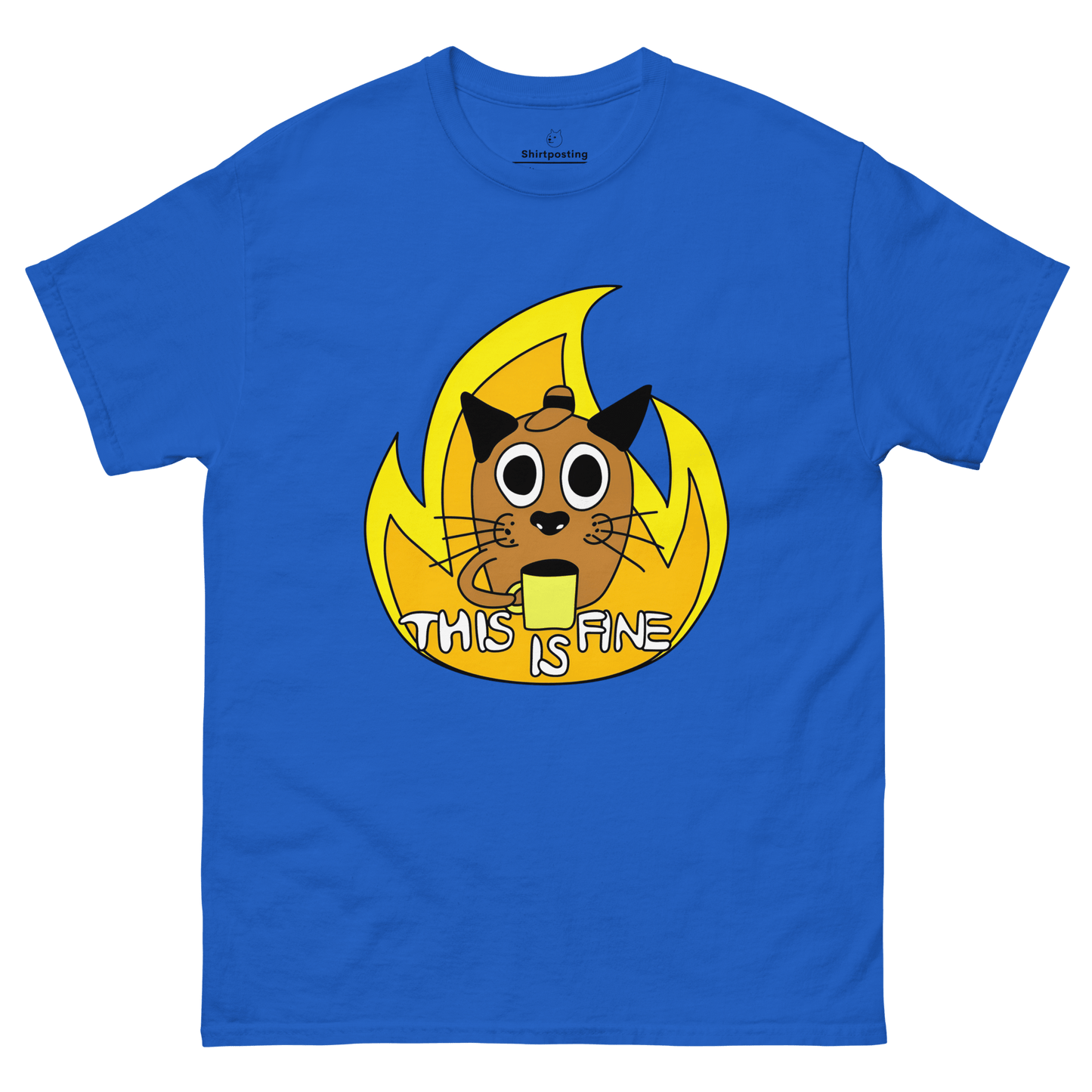 This Is Fine Classic T-Shirt Meme - Royal | Shirtposting
