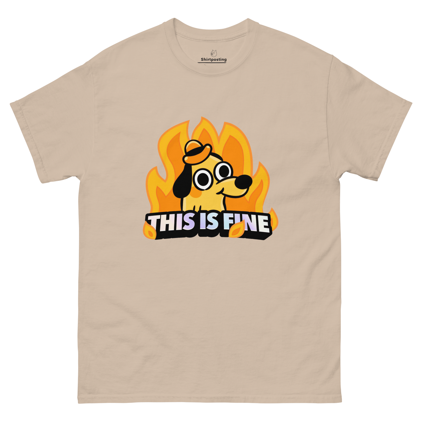 This Is Fine Classic T-Shirt Meme - Sand | Shirtposting