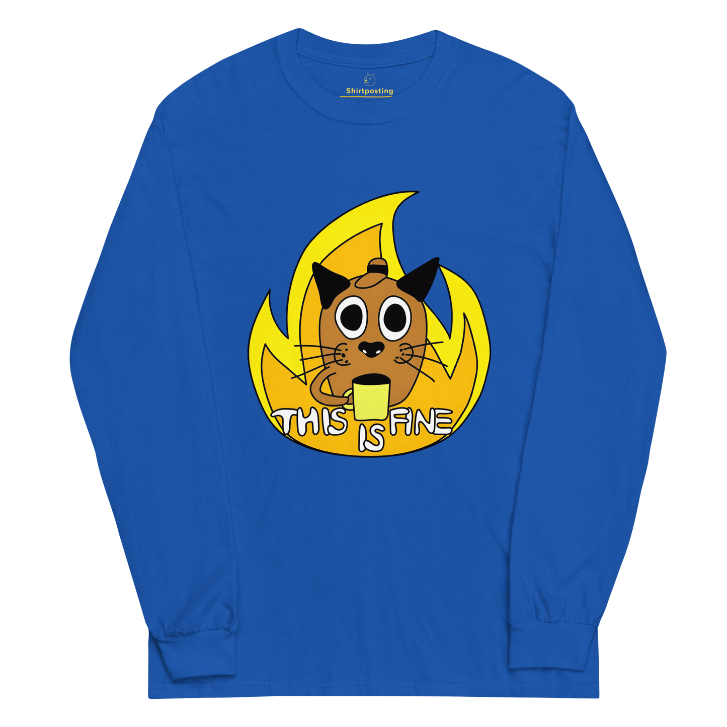 This Is Fine Long Sleeve T-Shirt Meme - Royal | Shirtposting