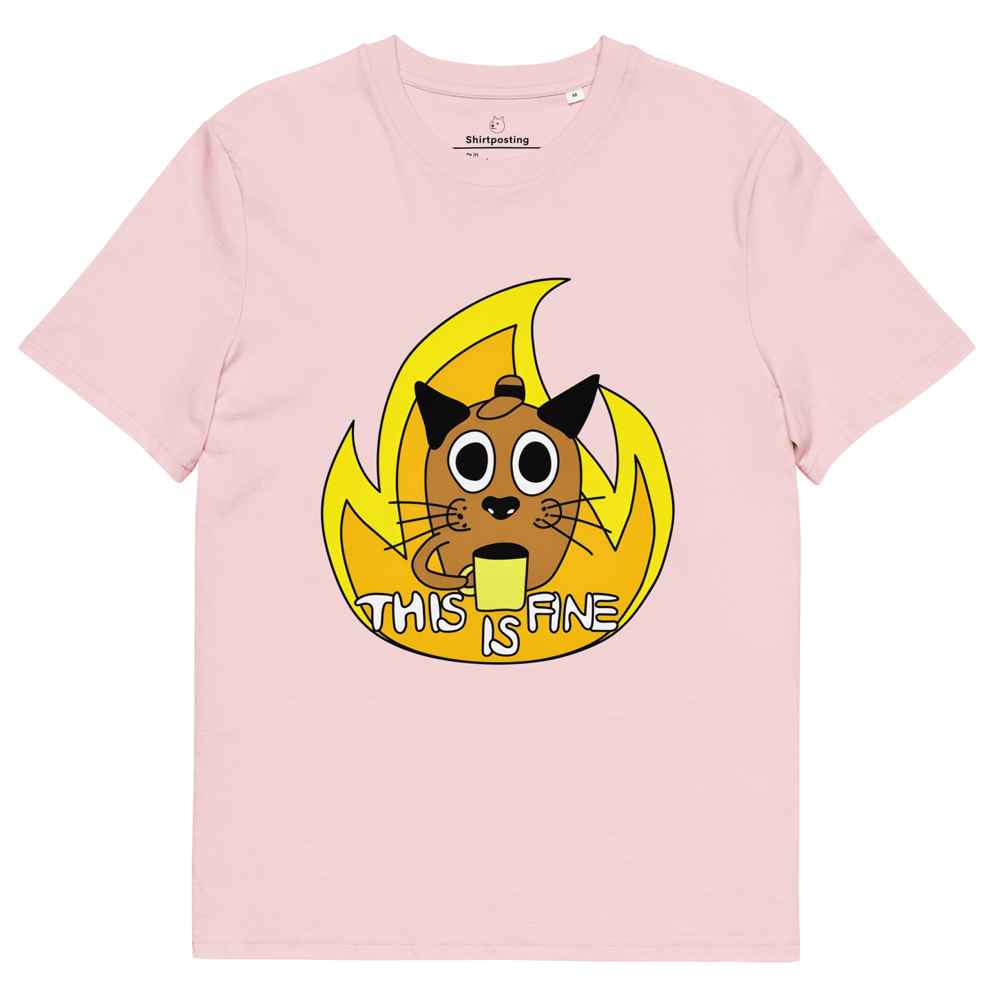 This Is Fine Premium Organic T-Shirt Meme - Cotton Pink | Shirtposting