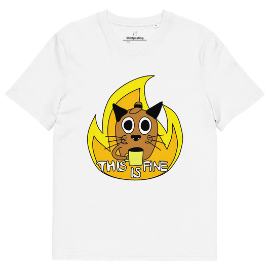 This Is Fine Premium Organic T-Shirt Meme - White | Shirtposting